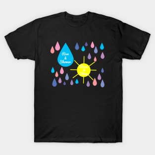 Rise & Shower, Rinse & Shine T-Shirt